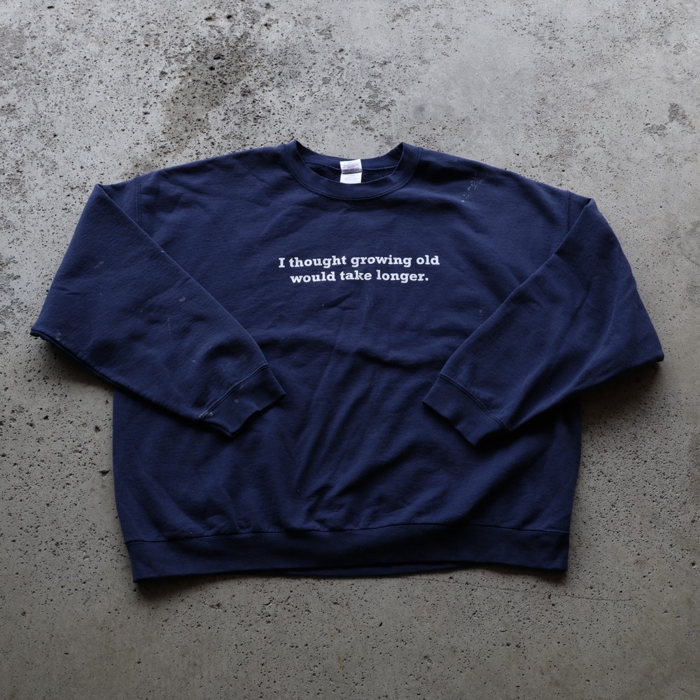 I Thought Growing Old Would Take Longer Crewneck Sweatshirt Mens Size 2XL Navy